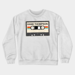 kurniamarga vintage cassette tape Hank Thompson Crewneck Sweatshirt